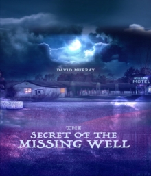 The Secret of the Missing Well