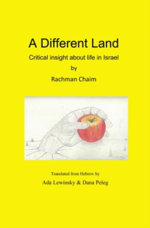 A Different Land : Critical insight about life in Israel