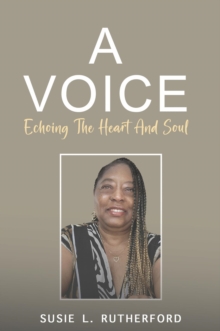 A Voice  Echoing The Heart and Soul