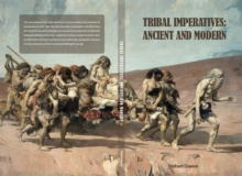 TRIBAL IMPERATIVES : ANCIENT AND MODERN