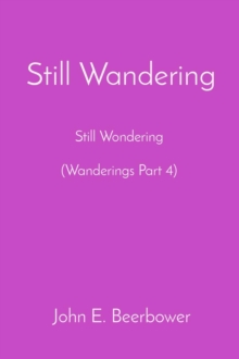 Still Wandering : Still Wondering  (Wanderings Part 4)