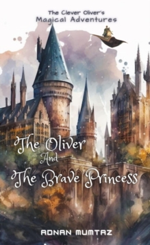 The Oliver and The Brave Princess