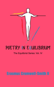 Poetry in Equilibrium: The Equilibrist Series : Vol IV