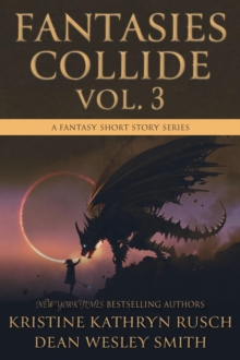 Fantasies Collide, Vol. 3 : A Fantasy Short Story Series