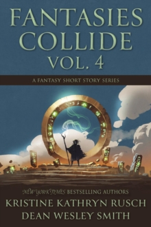 Fantasies Collide, Vol. 4 : A Fantasy Short Story Series