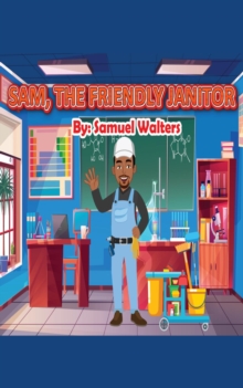 Sam The Friendly Janitor