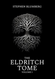 The Eldritch Tome : Volume I