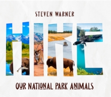 HIKE : Our National Park Animals (I Spy picture book, 42 animals, 12 National Parks)