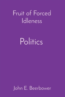 Politics, History and Ideology : Fruit of Forced Idleness