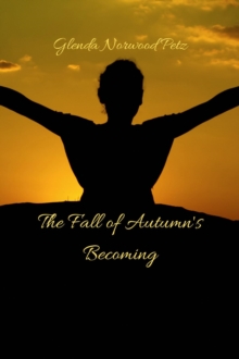 The Fall of Autumn's Becoming