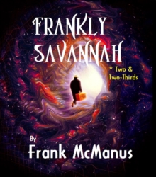 Frankly Savannah *Two & Two-Thirds