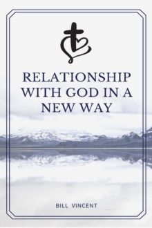 Relationship with God in a New Way