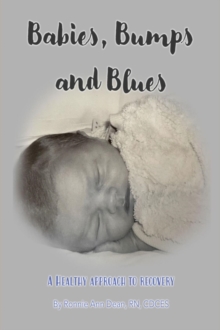 Babies, Bumps and Blues ~ A Healthy Approach To Recovery