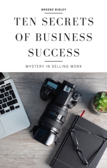 Ten Secrets Of Business Success