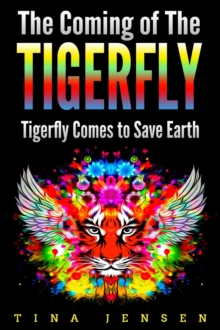 The Coming of the Tigerfly : Tigerfly Comes to Save Earth