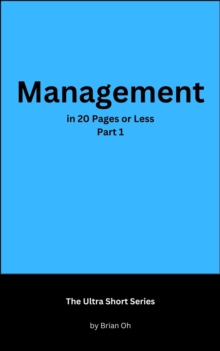 Management in 20 Pages or Less : Part 1