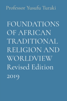 FOUNDATIONS OF AFRICAN TRADITIONAL RELIGION AND WORLDVIEW Revised Edition 2019