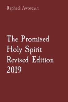 The Promised Holy Spirit  Revised Edition 2019