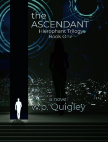 The Ascendant : Hierophant Trilogy Book One