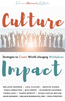 Culture Impact : Strategies to Create World-changing Workplaces