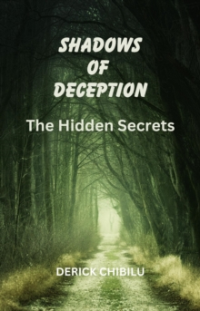 SHADOWS  OF  DECEPTION ~THE HIDDEN SECRETS~