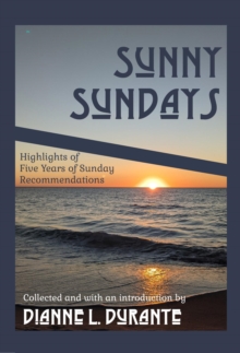 Sunny Sundays : Highlights of FIve Years of Sunday Recommendations