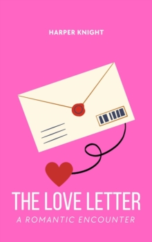 The Love Letter : A Romantic Encounter