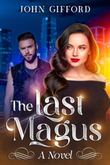 The Last Magus : A Novel