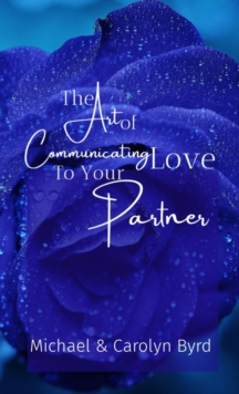 The Art of Communicating Love To Your Partner