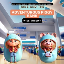 Jake and the Adventurous Piggy Bank