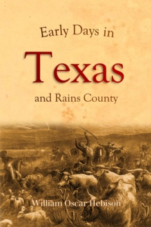 Early Days in Texas and Rains County (1917)