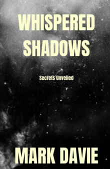 Whispered Shadows : Secrets Unveiled