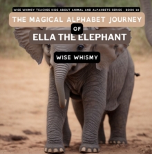 The Magical Alphabet Journey of Ella The Elephant