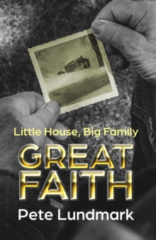 Little House, Big Family, Great Faith