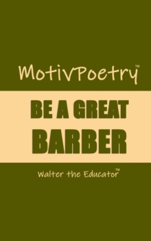 MotivPoetry : BE A GREAT BARBER