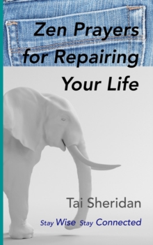 Zen Prayers For Repairing Your Life