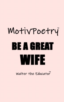 MotivPoetry : BE A GREAT WIFE