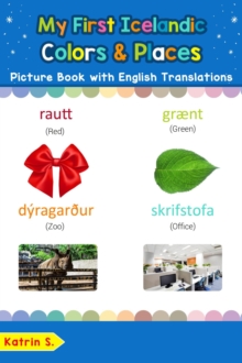 My First Icelandic Colors & Places Picture Book with English Translations