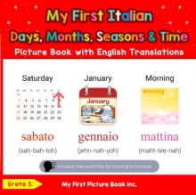 My First Italian Days, Months, Seasons & Time Picture Book with English Translations : Teach & Learn Basic Italian words for Children, #5