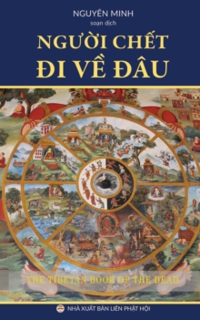 Người chết đi về đ?u? : Gi?o l? về cận tử nghiệp của người T?y Tạng