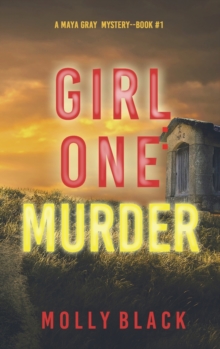 Girl One : Murder (A Maya Gray FBI Suspense Thriller-Book 1)