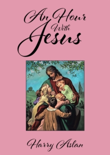 An Hour With Jesus