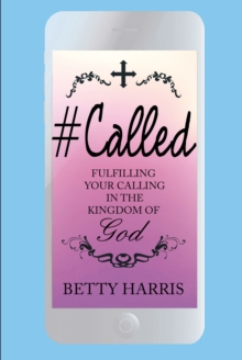 #Called : Fulfilling Your Calling in the Kingdom of God