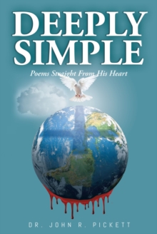 Deeply Simple : Poems Straight From His Heart