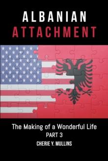 The Making of a Wonderful Life : Albanian Attachment