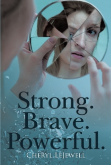 Strong. Brave. Powerful.