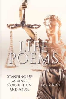 Life Poems : Standing Up against Corruption and Abuse