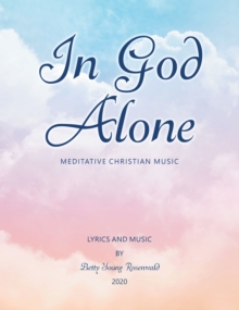 In God Alone : Meditative Christian Music