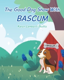 The Good Dog Show With Bascum