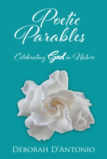 Poetic Parables : Celebrating God in Nature